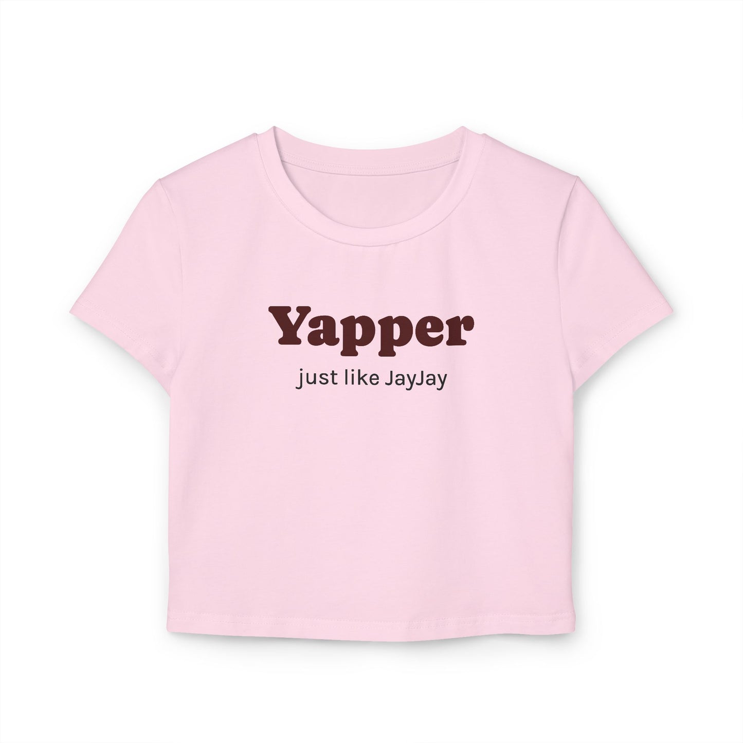 💗Yapper Women's Baby Tee - JayJay Inspired